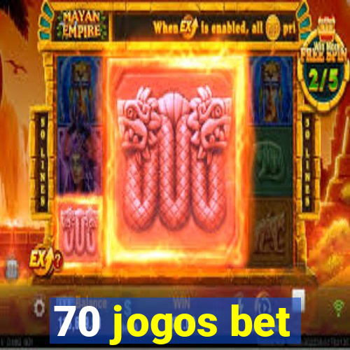 70 jogos bet